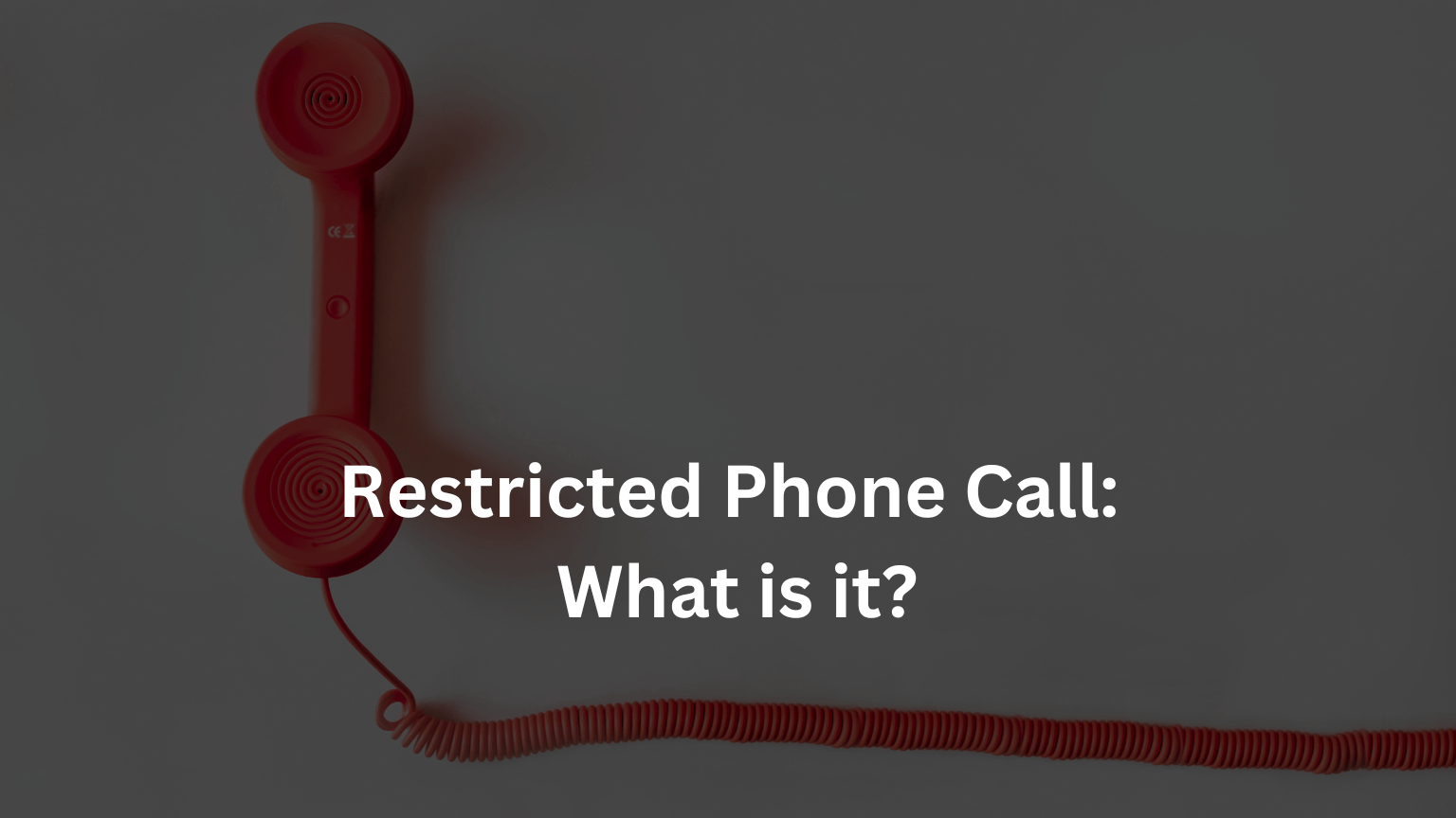 Restricted Phone Call: Understanding, Handling, and Managing Privacy Concerns
