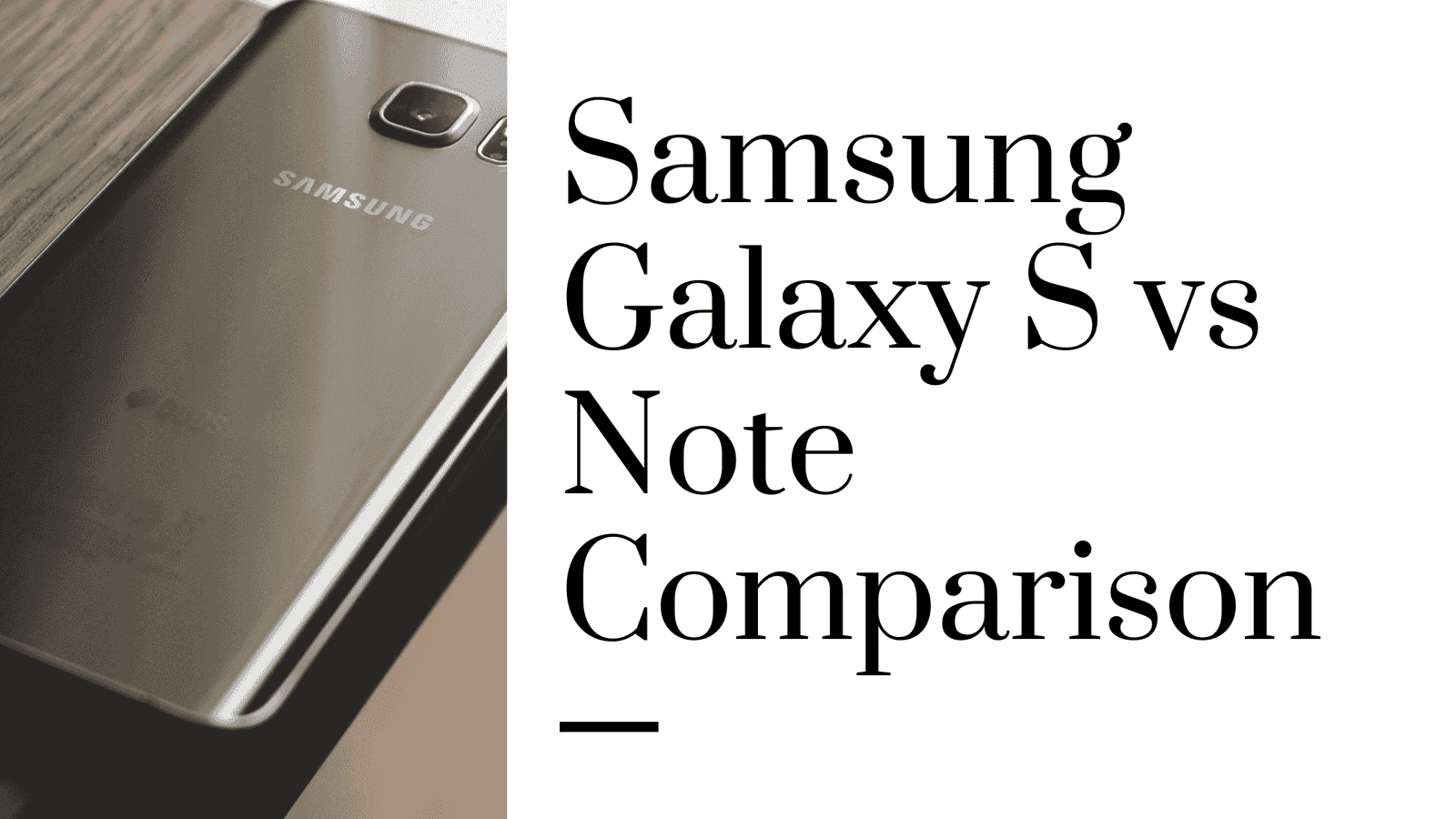 Samsung Galaxy S vs Note Comparison