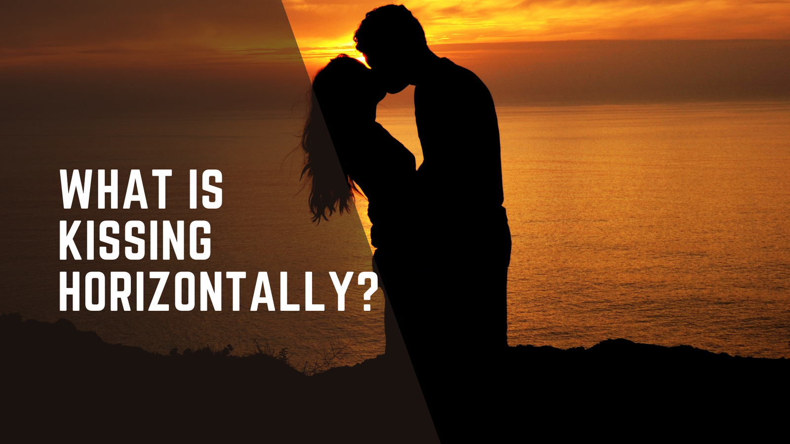 What is Kissing Horizontally?