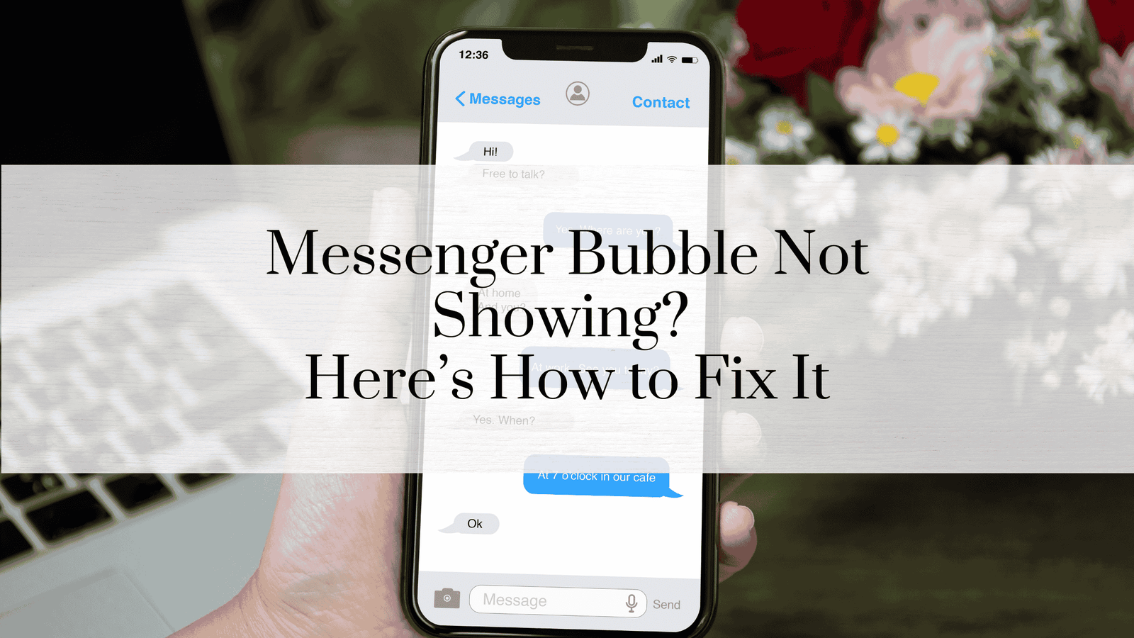 Messenger Bubble Not Showing? Here’s How to Fix It