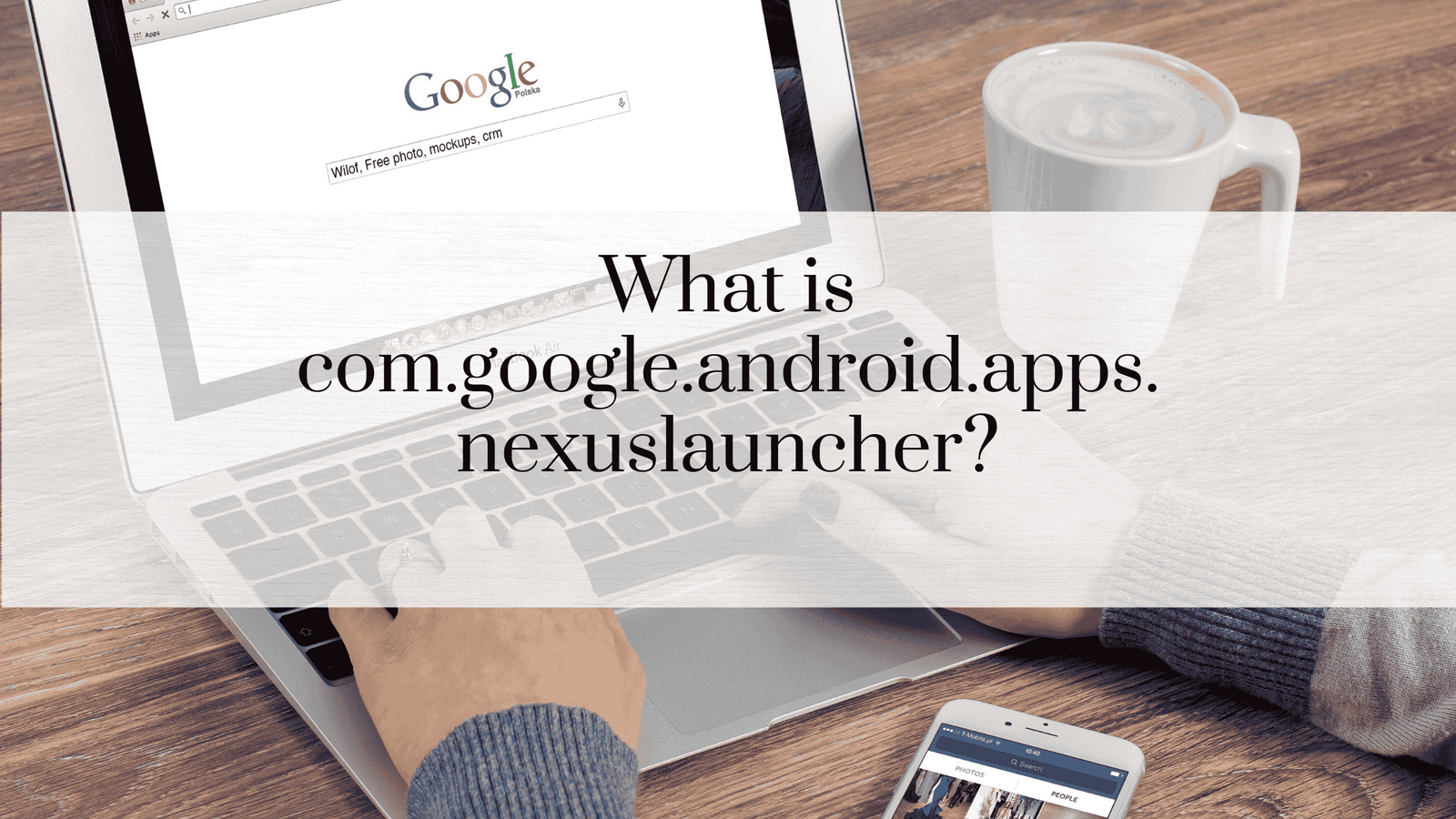 What is com.google.android.apps.nexuslauncher?